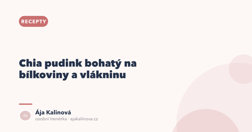 Chia pudink: recept bohatý na bílkoviny a vlákninu