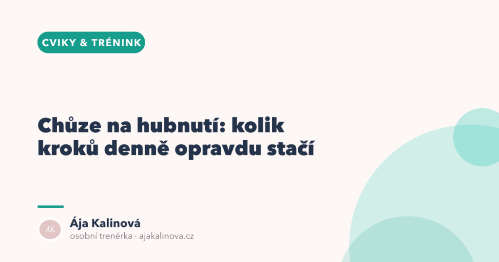 Chůze na hubnutí: kolik kroků denně stačí