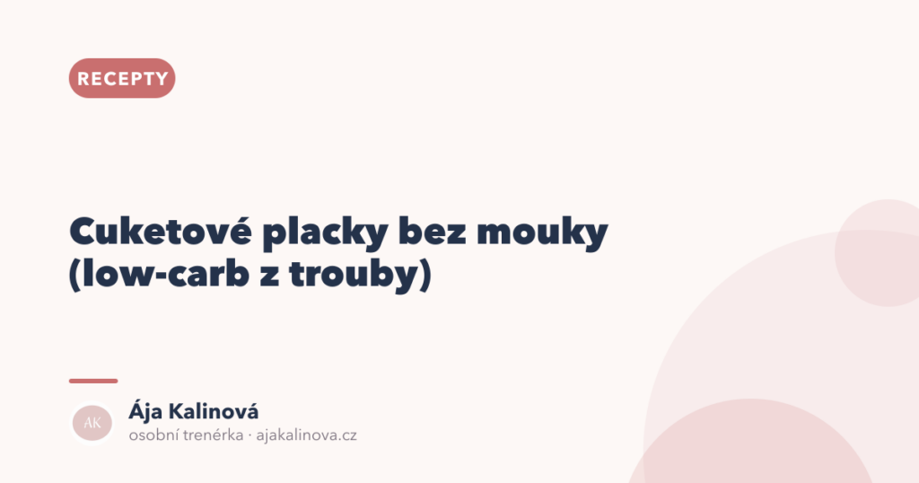 Cuketové placky bez mouky z trouby (low-carb)