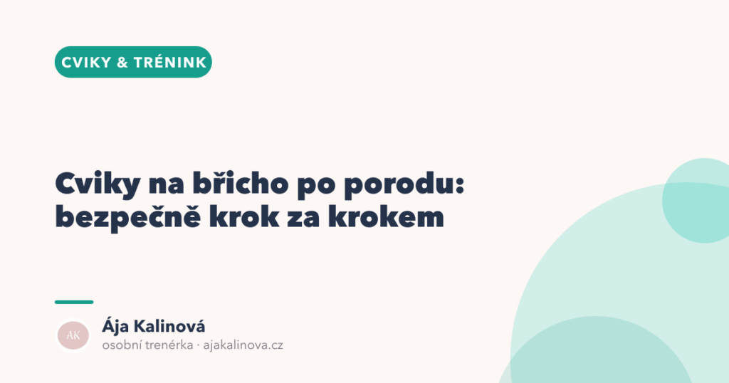 Cviky na břicho po porodu: bezpečně krok za krokem