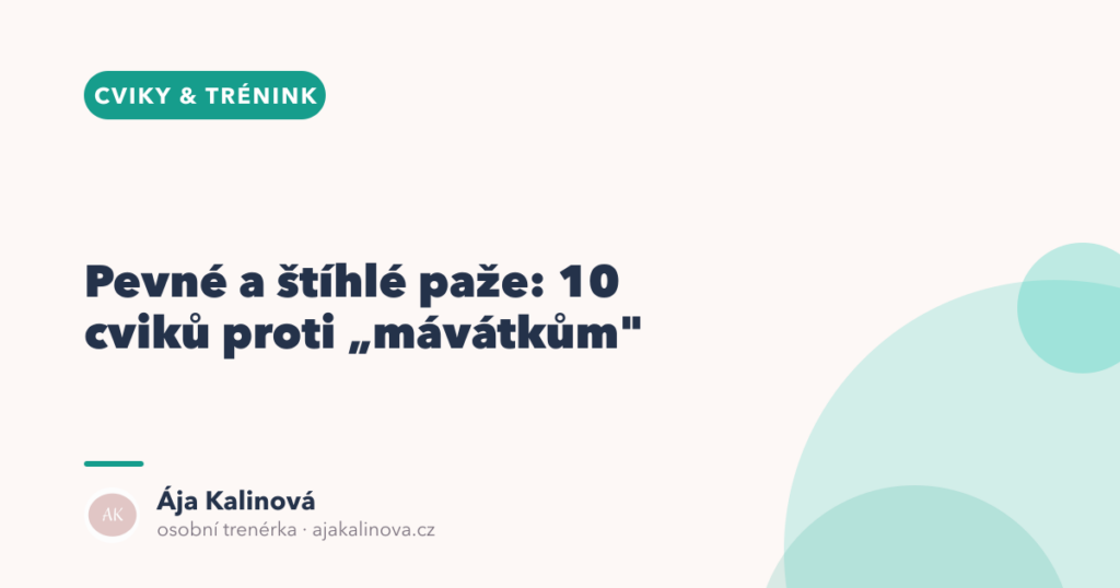 Cviky na ruce pro ženy: 10 cviků proti mávátkům