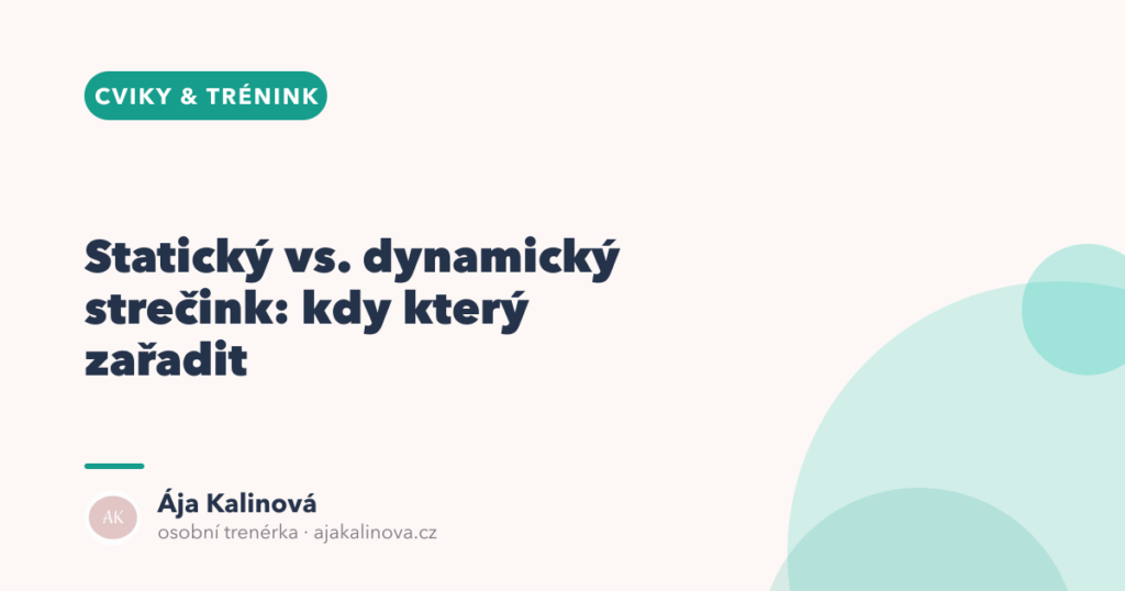 Statický vs. dynamický strečink: kdy který
