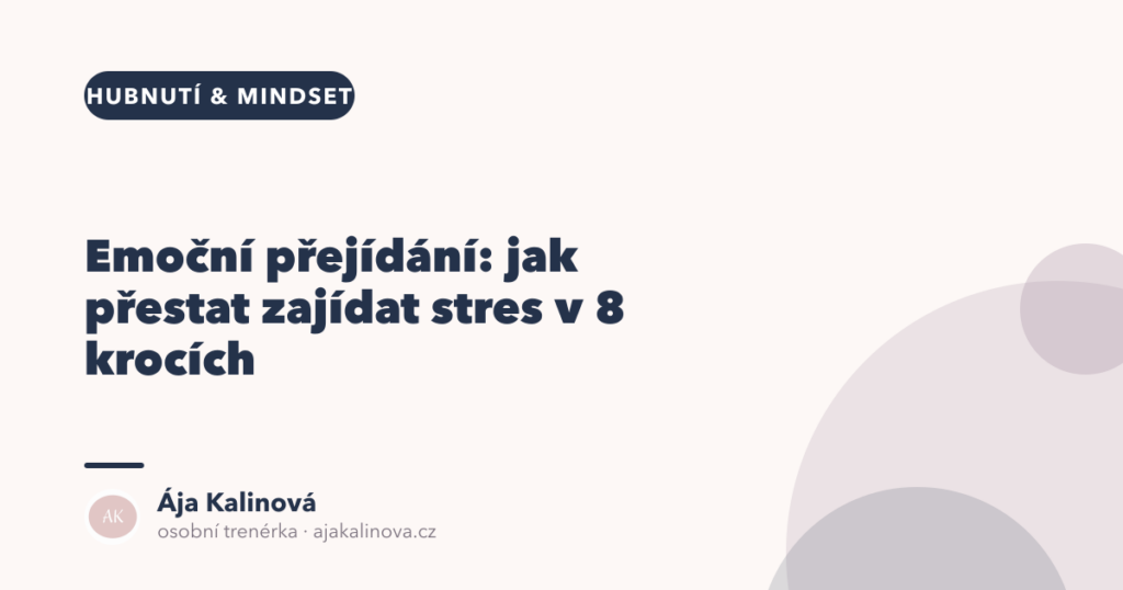 Emoční přejídání: jak přestat zajídat stres