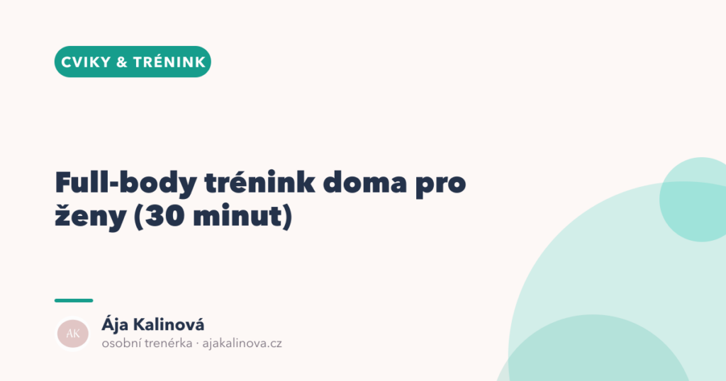 Full-body trénink doma pro ženy: 30 minut