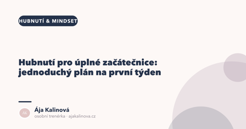 Hubnutí pro začátečnice: plán na první týden