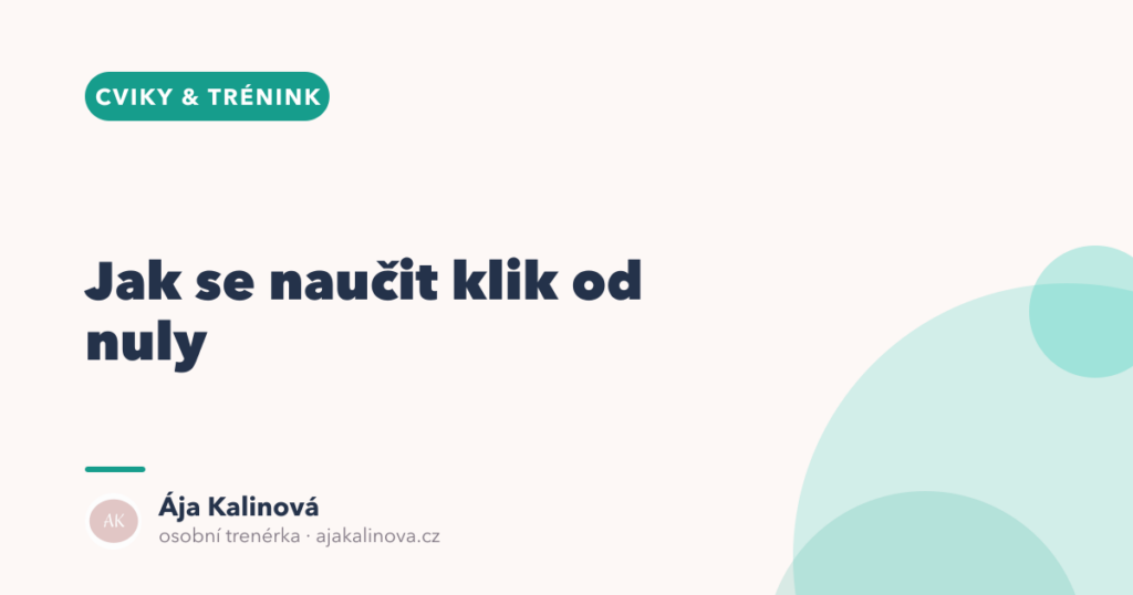 Jak se naučit klik od nuly: návod pro ženy