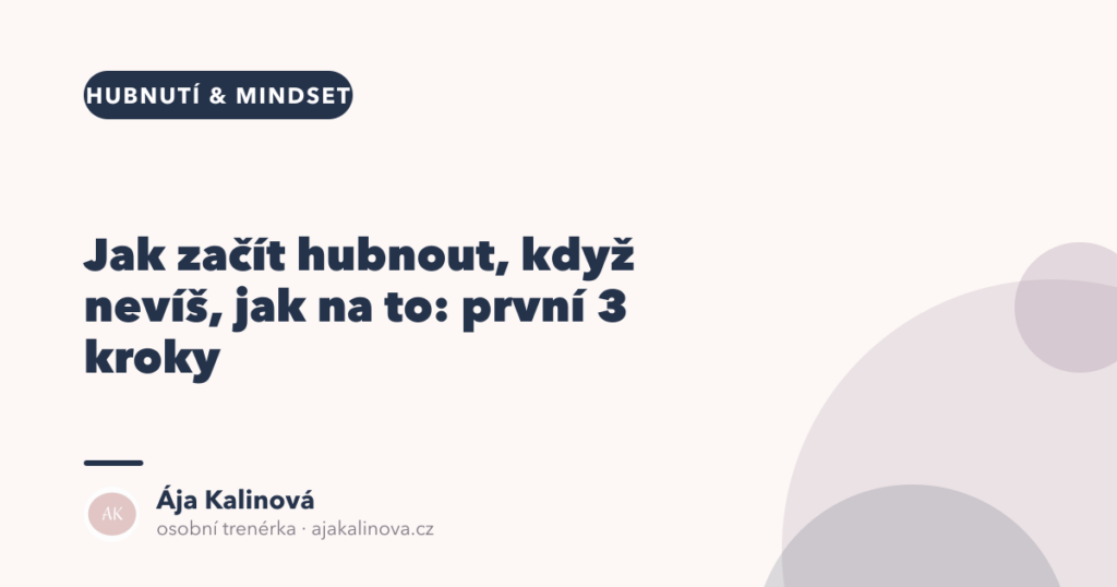 Jak začít hubnout: první 3 kroky pro začátečnice