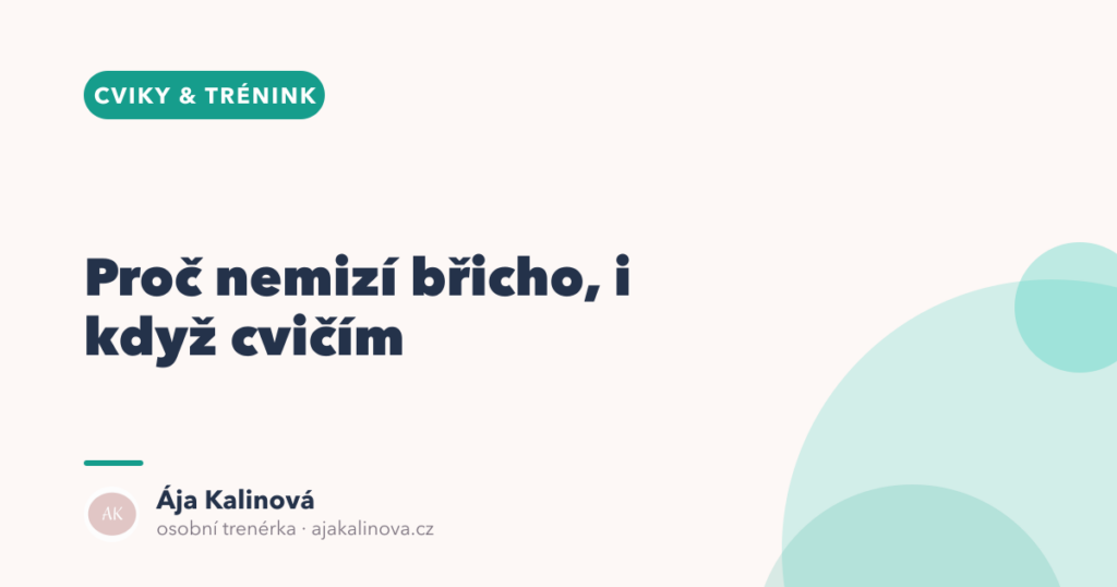 Proč nemizí břicho, i když cvičím