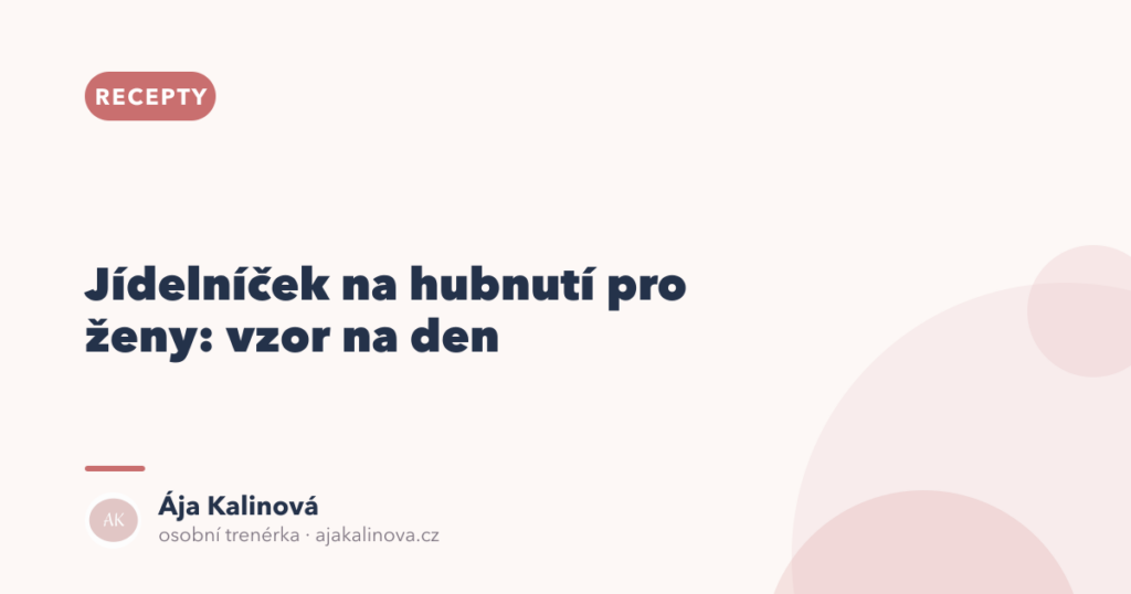 Jídelníček na hubnutí pro ženy: vzor na den (1500 kcal)