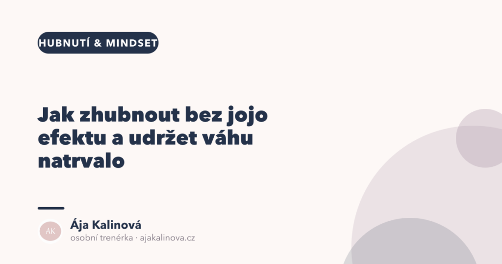 Jak zhubnout bez jojo efektu a udržet váhu