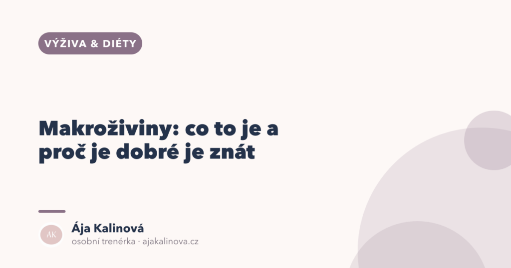Makroživiny: co to je a proč je dobré je znát