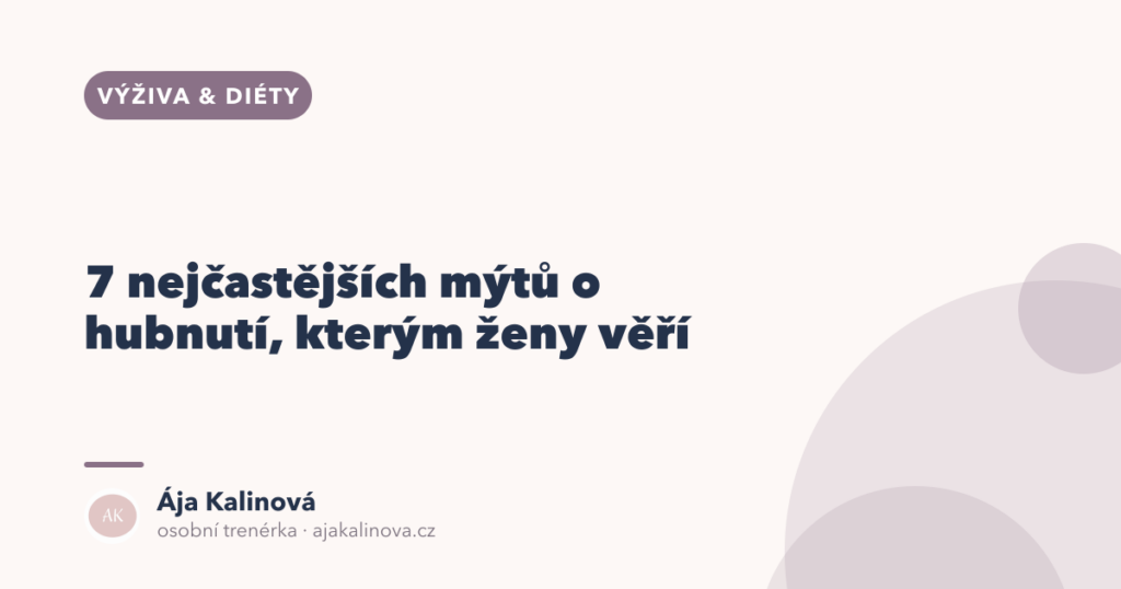 7 nejčastějších mýtů o hubnutí, kterým ženy věří
