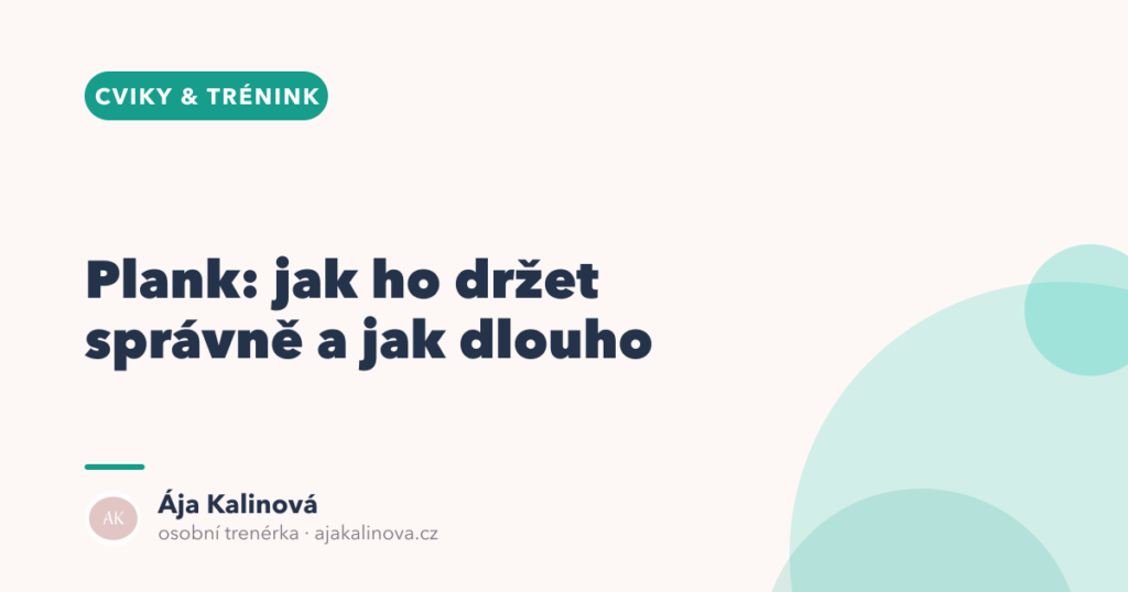Plank: jak ho držet správně a jak dlouho