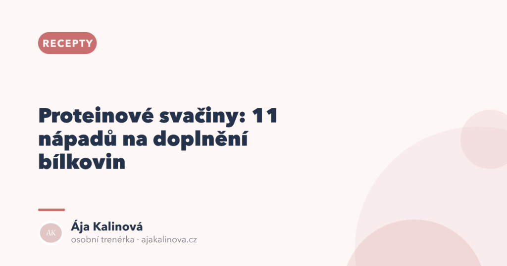 Proteinové svačiny: 11 nápadů na bílkoviny