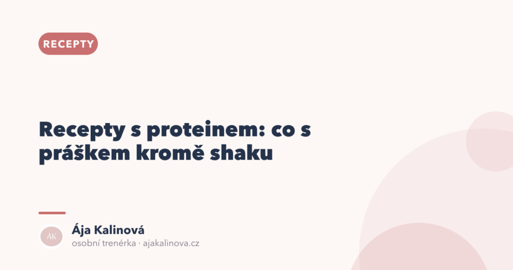 Recepty s proteinem: co s práškem kromě shaku