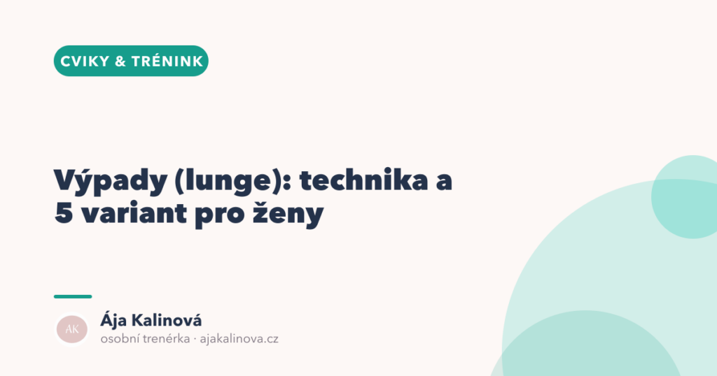 Výpady (lunge): technika a 5 variant pro ženy
