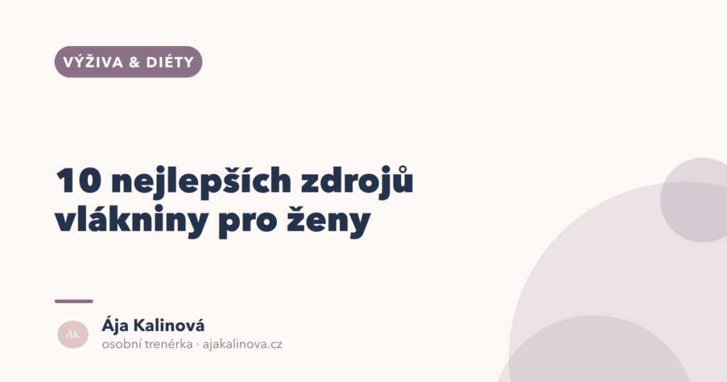 10 nejlepších zdrojů vlákniny pro ženy